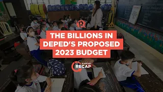 Rappler Recap: The billions in DepEd's proposed 2023 budget