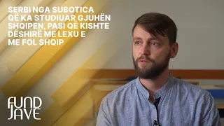 Serbi nga Subotica që ka studiuar gjuhën shqipen, pasi që kishte dëshirë me lexu e me fol shqip