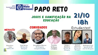 PAPO RETO: Jogos e gamificação na educação