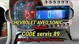 🧰 CHEVROLET AVEO SONIC MUNCUL CODE 89 ( penyebabnya...)