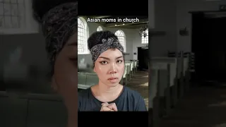 Asian mom discipline at church