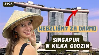 # 196 | Wjechaliśmy na samą górę hotelu za darmo | SINGAPUR w jeden dzień |