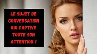 De quoi parler avec une fille pour la séduire ?