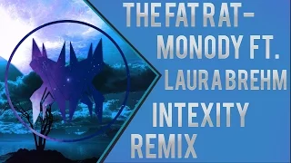 TheFatRat- Monody Ft. Laura Brehm (Intexity Remix)