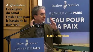 Karel Vereycken: les enjeux du canal Qosh Tepa en Afghanistan et le bassin de la mer Aral.