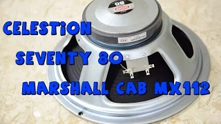 Celestion Seventy 80 on Marshall mx112 (on mic)