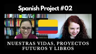 clase de conversación de español #02 | Italki | nuestras vidas, proyectos futuros y libros