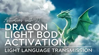 Dragon Light Body Activation | Light Language Transmission