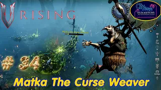 V Rising 34 | Coop Boss Fight & Location | Matka The Curse Weaver