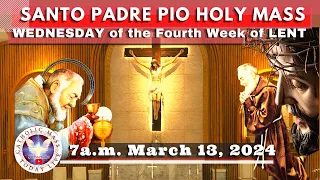 Catholic Mass Today Live at Santo Padre Pio National Shrine - Batangas.  13 Mar  2024  7a.m