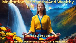 Meditation for Healthy and Wealthy life | Mindful Wanderer:Nature,Travel & Meditation