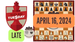 Kadric, D vs Caruana, F || Titled Tuesday 16th April Late 2024 #TitledTuesday