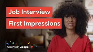 How to Make a Great Impression During a Job Interview | Grow with Google