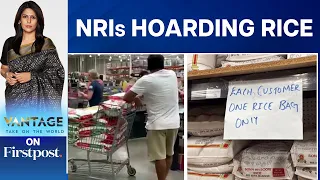 Global Food Crisis: Why NRIs Are Hoarding Rice in the US | Vantage with Palki Sharma