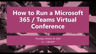 How to Run a Microsoft 365/Teams Virtual Conference