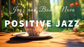 Positive Morning Jazz and Smooth Bossa Nova Jazz  ☕ Soft Jazz Music to Studying, Working