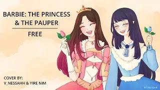 FREE [Barbie as The Princess and the Pauper]【cover by ness & yire】