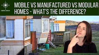 Mobile vs Manufactured vs Modular Homes - What's the Difference?