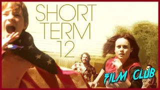 Short Term 12 Review | Film Club