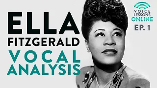 Ella Fitzgerald Vocal Analysis - Ep. 1 Voice Lessons Online