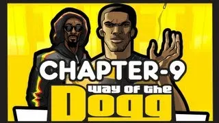 Way of the Dogg - Story Gameplay Walkthrough Part 9 - Chapter 9: "If It Ain't One Thing"  (XBLA HD)