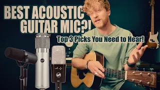 Best Acoustic Guitar Mic? Top 3 Picks You Need to Hear!