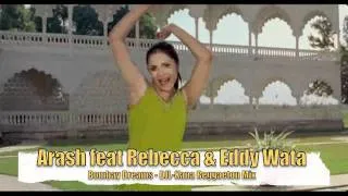 Arash feat Rebecca & Eddy Wata - Bombay Dreams (DJL-Kana Reggaeton Mix)