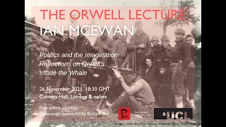 The Orwell Memorial Lecture 2021: Ian McEwan