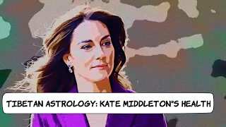 Tibetan Astrology on Kate Middleton's Health