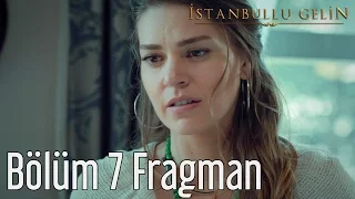 İstanbullu Gelin 7. Bölüm Fragman