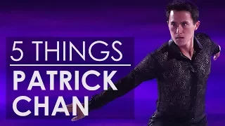 5 Things About Patrick Chan