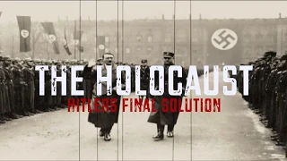 The Holocaust: Hitlers Final Solution (Full Documentary by Lucius Skeen)