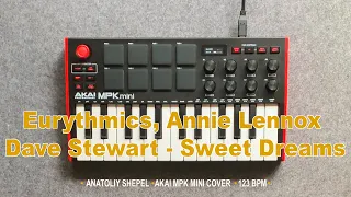 Eurythmics, Annie Lennox, Dave Stewart - Sweet Dreams (Akai MPK mini cover) Anatoliy Shepel