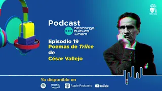 Episodio 19. Poemas de Trilce, de César Vallejo