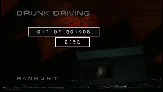 (Console WR) Manhunt Drunk Driving OOB 2:52