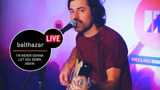 Balthazar - I’m Never Gonna Let You Down Again live (MUZO.FM)