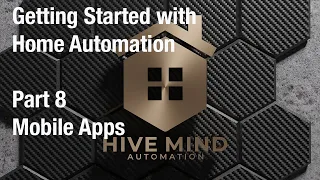 Getting Started With Home Assistant  - Part 8 - Setting up the Mobile Apps