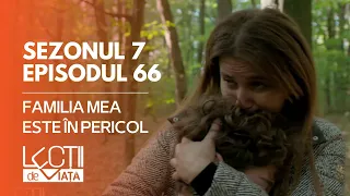 PROMO LECȚII DE VIATĂ | Sez. 7, Ep. 66 | Familia mea este în pericol