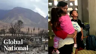 Global National: Aug. 11, 2023 | Grief, loss and survival as Maui ravaged by wildfires