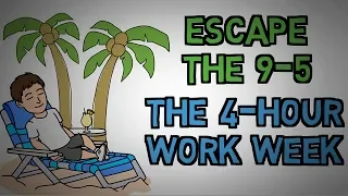 The 4 Hour Work Week by Tim Ferriss (animated book summary) - Escape The 9-5