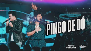 Hugo e Guilherme - Pingo de Dó - DVD Próximo Passo