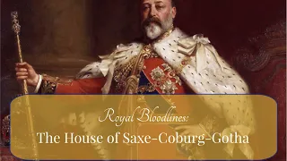 NEW! Royal Bloodlines: The House of Saxe-Coburg-Gotha