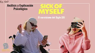 SICK OF MYSELF (2022) | ANÁLISIS y EXPLICACIÓN PSICOLÓGICA | Enferma de Mí | NARCISISTA SIGLO XXI 🇳🇴