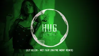 Lily Allen - Not Fair (Wayne Mont Remix)