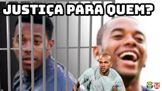 A CASA CAIU! ROBINHO NA CADEIA... OU NÃO. DANIEL ALVES PODE FUGIR