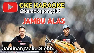 JAMBU ALAS - KARAOKE PONGDUT