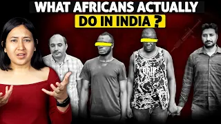 What Do Africans Actually Do In India? | Real Situation Of Africans In India