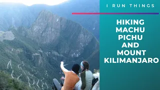A marathon runner, on hiking Machu Picchu and Mount Kilimanjaro