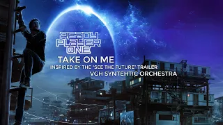a-ha - Take On Me (VGH Synthetic Orchestra) [Inspired by Ready Player One "See the Future" Trailer]