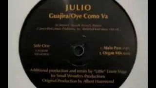 Julio - Guajira / Oye Como Va (Organ Mix)